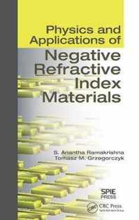 Physics and Applications of Negative Refractive Index Materials