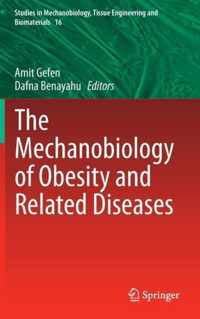 The Mechanobiology of Obesity and Related Diseases