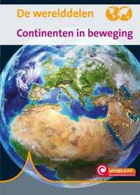 De werelddelen  -   Continenten in beweging