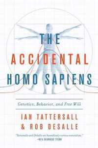 The Accidental Homo Sapiens