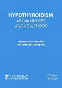 Hypothyroidism in Childhood and Adulthood