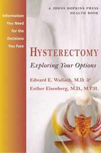 Hysterectomy: Exploring Your Options