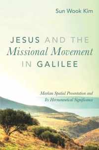 Jesus and the Missional Movement in Galilee