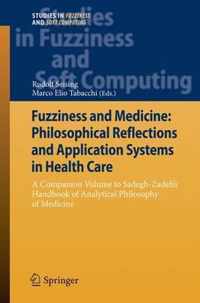 Fuzziness and Medicine: Philosophical Reflections and Application Systems in Health Care