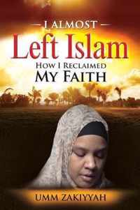 I Almost Left Islam