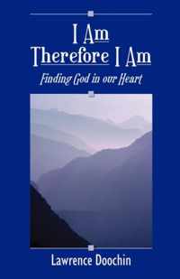 I Am Therefore I Am