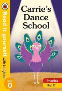 Carrie's Dance School - Read it yourself with Ladybird Level 0