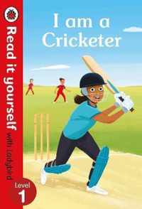 I am a Cricketer - Read it yourself with Ladybird Level 1