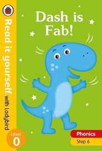 Dash is Fab! - Read it yourself with Ladybird Level 0