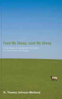 Feed My Sheep; Lead My Sheep