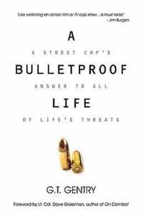 A Bulletproof Life