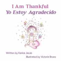 I Am Thankful Yo Estoy Agradecido