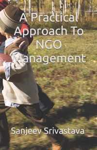 A Practical Approach To NGO Management