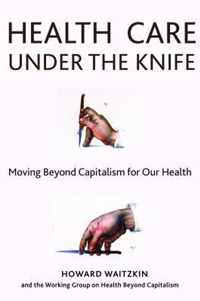 Health Care Under the Knife