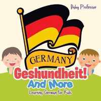 Geshundheit! And More Learning German for Kids