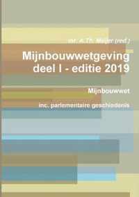 Mijnbouwwetgeving deel I - editie 2019