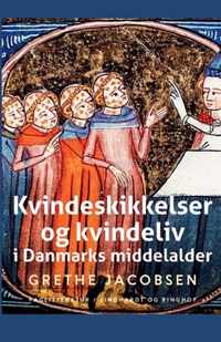 Kvindeskikkelser og kvindeliv i Danmarks middelalder