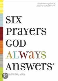 Six Prayers God Always Answers