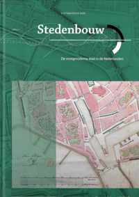 Stedenbouw. De vroegmoderne stad in de Nederlanden