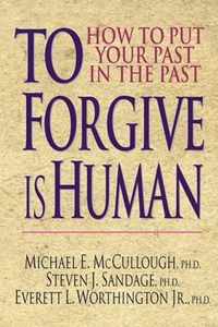 To Forgive is Human