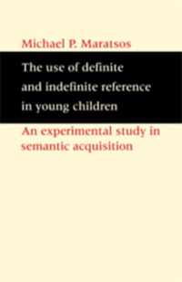 The Use of Definite and Indefinite Reference in Young Children