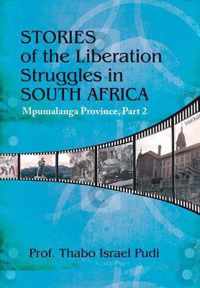 Stories of the Liberation Struggles in South Africa