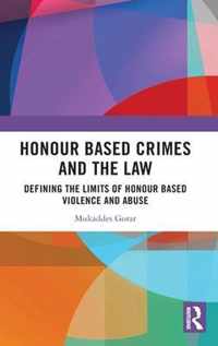 Honour Based Crimes and the Law