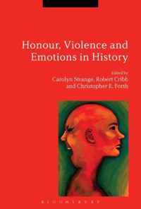 Honour Violence & Emotions In History