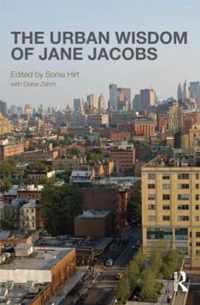 The Urban Wisdom of Jane Jacobs