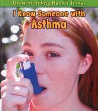 I Know Someone with Asthma