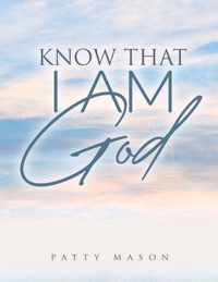 Know That I AM God