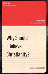 Why Should I Believe Christianity?