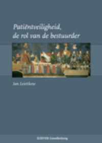 Patiëntveiligheid - de rol van de bestuurder