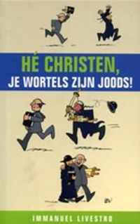 He Christen Je Wortels Zijn Joods