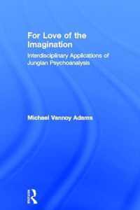 For Love of the Imagination: Interdisciplinary Applications of Jungian Psychoanalysis