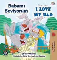 I Love My Dad (Turkish English Bilingual Book)