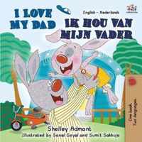 I Love My Dad (English Dutch Bilingual Book for Kids)