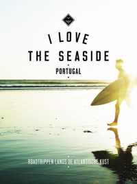 I Love the Seaside  -   I Love the Seaside Portugal