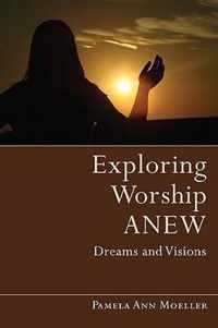 Exploring Worship Anew