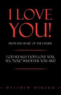 I Love You! from the Heart of the Father