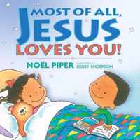 Most of All, Jesus Loves You!