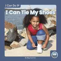 I Can Do It! I Can Tie My Shoes