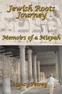 Jewish Roots Journey: Memoirs of a Mizpah