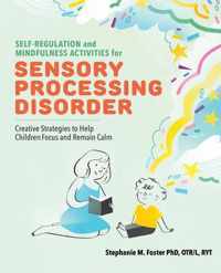 Self-Regulation and Mindfulness Activities for Sensory Processing Disorder