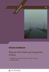 Nessuna Citta d'Italia E Piu Crepuscolare Di Roma