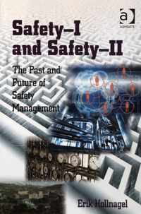 Safety-I and Safety-II