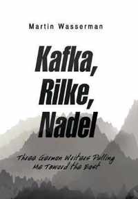 Kafka, Rilke, Nadel