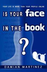 is your FACE in the BOOK?