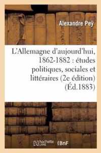 L'Allemagne d'Aujourd'hui, 1862-1882