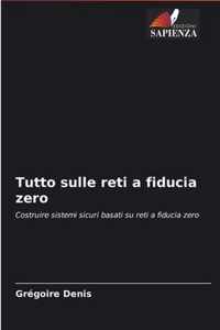 Tutto sulle reti a fiducia zero